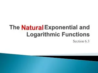 The Exponential and Logarithmic Functions