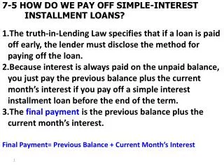 7-5 HOW DO WE PAY OFF SIMPLE-INTEREST 	INSTALLMENT LOANS?