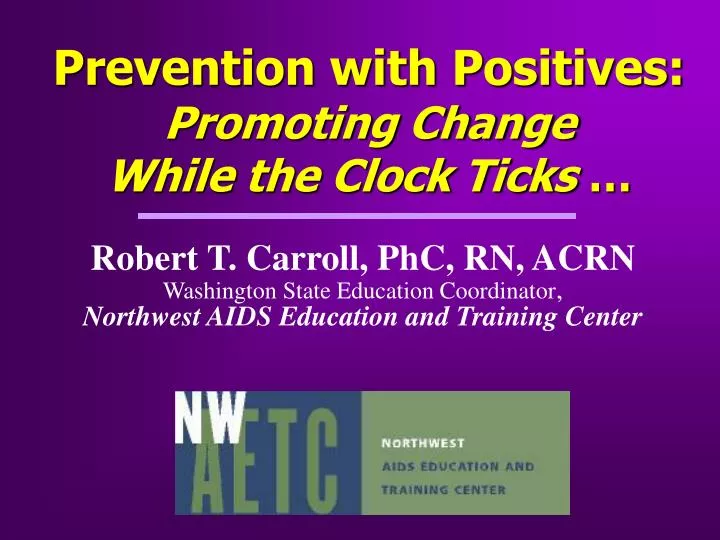 prevention with positives promoting change while the clock ticks