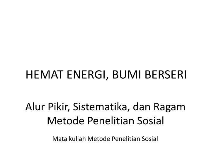 alur pikir sistematika dan ragam metode penelitian sosial