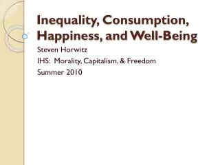Inequality, Consumption, Happiness, and Well-Being