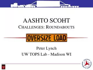 AASHTO SCOHT Challenges: Roundabouts