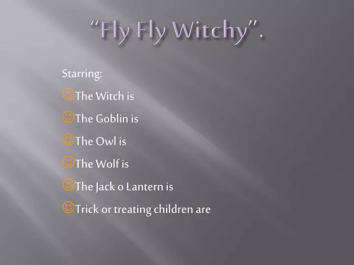 fly fly witchy