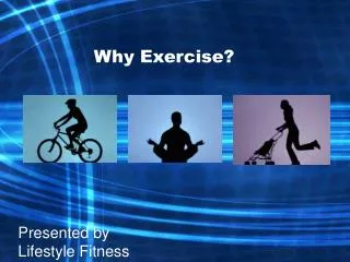 Why Exercise?