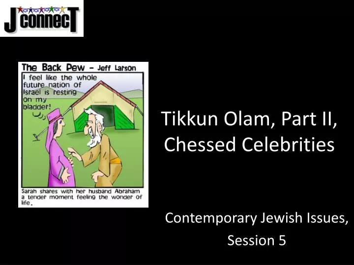 tikkun olam part ii chessed celebrities