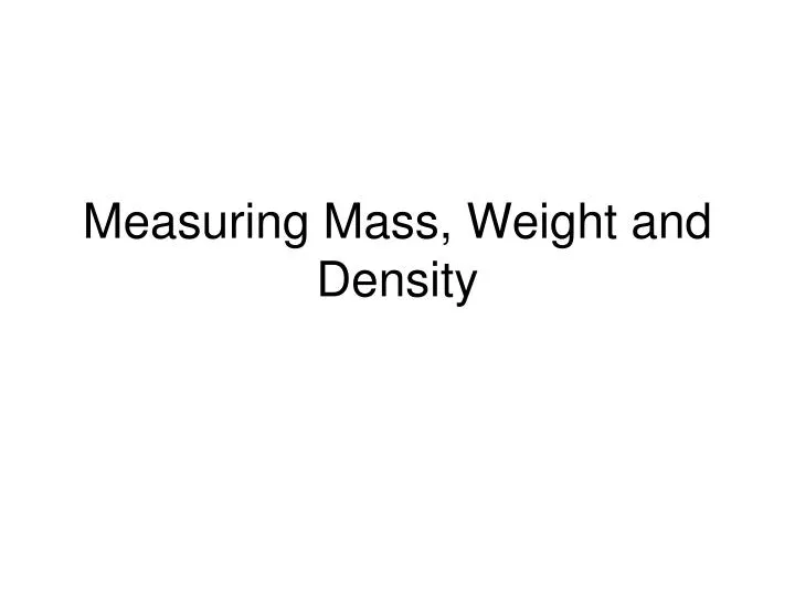 measuring mass weight and density