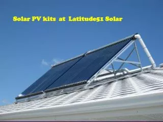 Solar PV kits at Latitude51 Solar