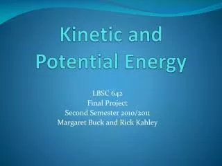 Kinetic and Potential Energy