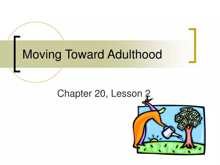 moving toward adulthood