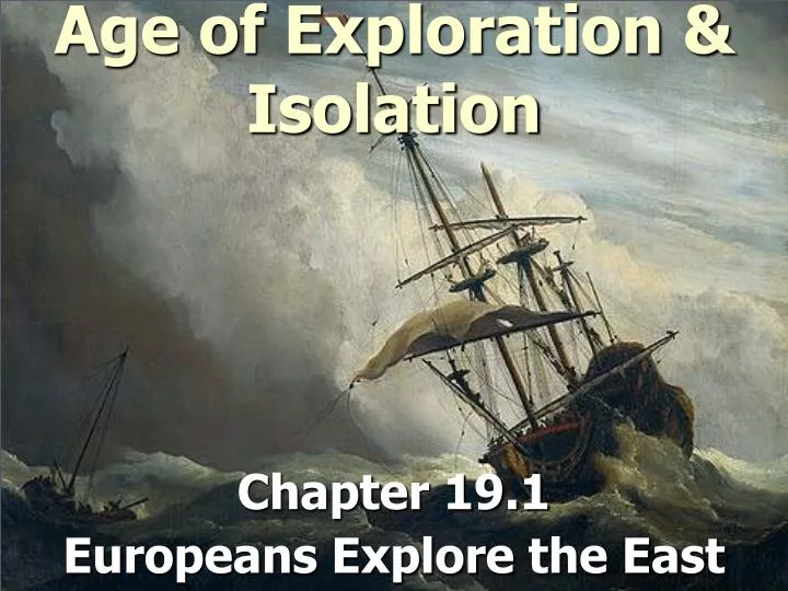 age of exploration isolation