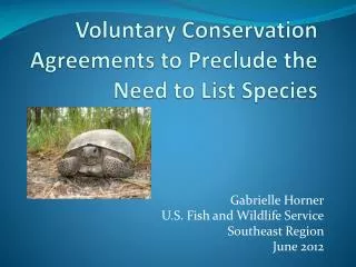Voluntary Conservation Agreements to Preclude the Need to List Species