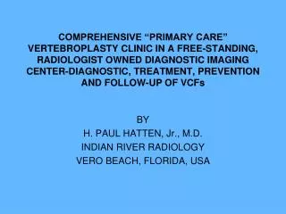 BY H. PAUL HATTEN, Jr., M.D. INDIAN RIVER RADIOLOGY VERO BEACH, FLORIDA, USA