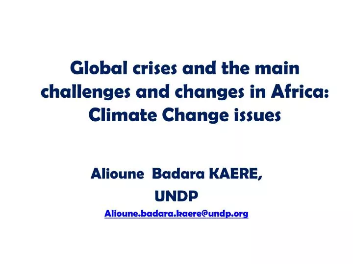 global crises and the main challenges and changes in africa climate change issues