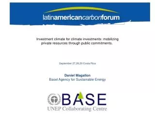 September 27,28,29 Costa Rica Daniel Magallon Basel Agency for Sustainable Energy