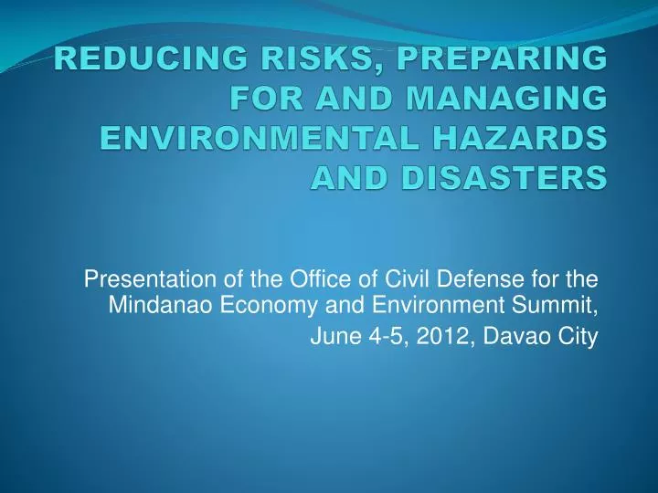 reducing risks preparing for and managing environmental hazards and disasters
