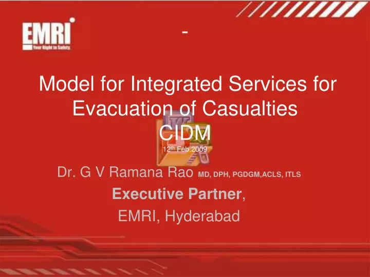 model for integrated services for evacuation of casualties cidm 12 th feb 2009