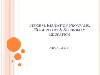 Federal Education Programs, Elementary &amp; Secondary Education