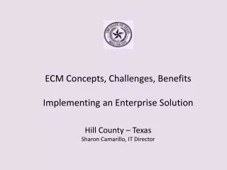 ECM Concepts, Challenges, Benefits Implementing an Enterprise Solution