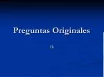Preguntas Originales - slide 1