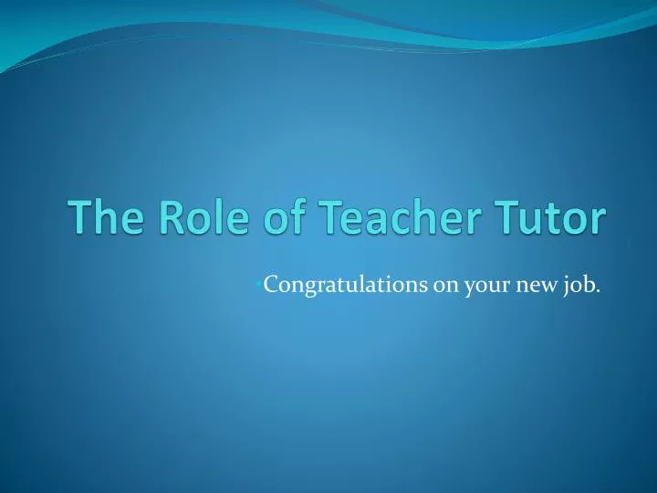 the role of teacher tutor
