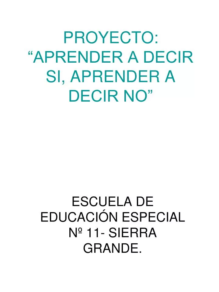 proyecto aprender a decir si aprender a decir no