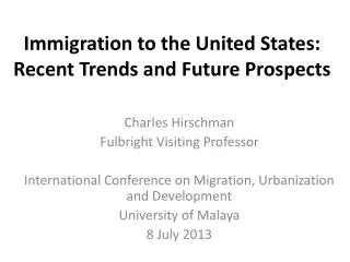 Immigration to the United States: Recent Trends and Future Prospects