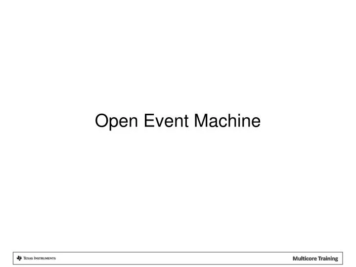 open event machine