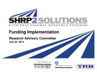 Funding Implementation Research Advisory Committee July 24, 2012