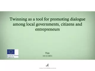 Twinning as a tool for promoting dialogue among local governments, citizens and entrepreneurs