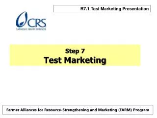 Step 7 Test Marketing