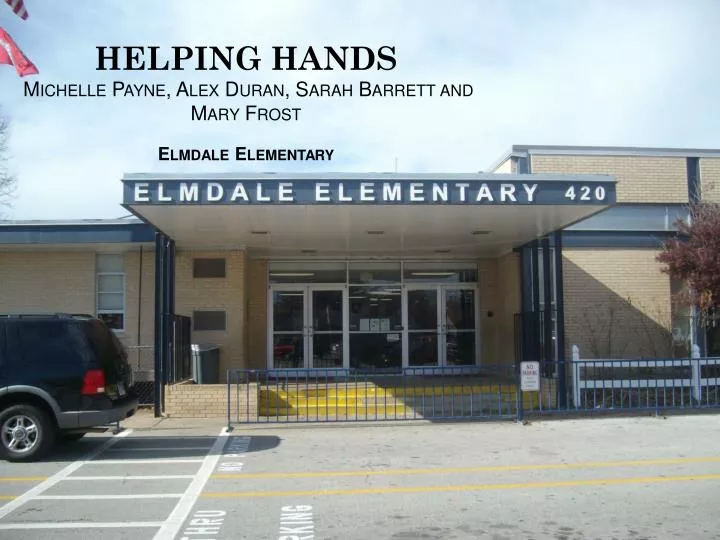 helping hands michelle payne alex duran sarah barrett and mary frost elmdale elementary
