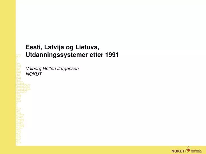 eesti latvija og lietuva utdanningssystemer etter 1991