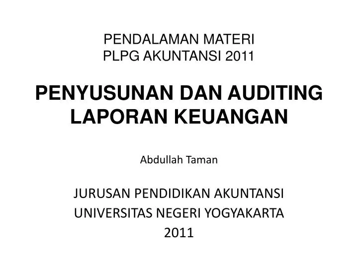 pendalaman materi plpg akuntansi 2011 penyusunan dan auditing laporan keuangan