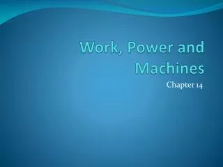 Work, Power and Machines