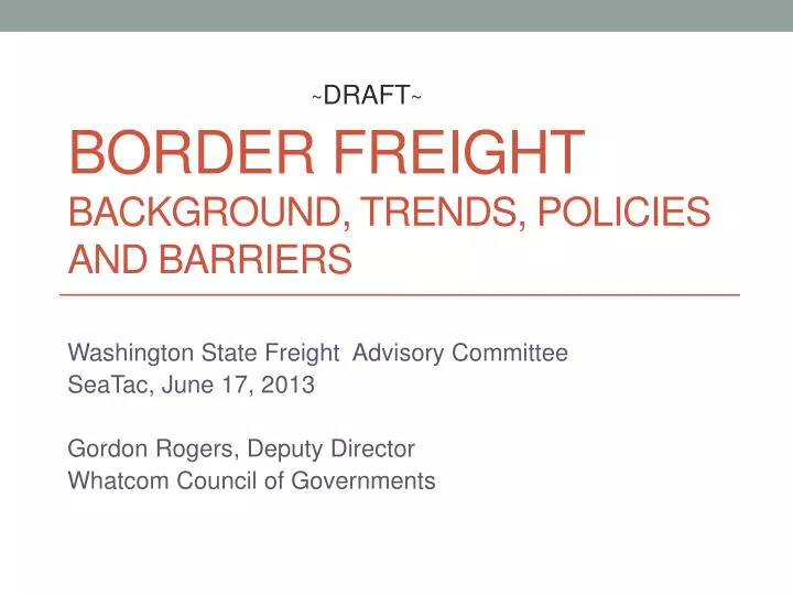border freight background trends policies and barriers