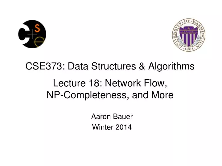 cse373 data structures algorithms lecture 18 network flow np completeness and more