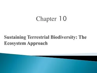 Sustaining Terrestrial Biodiversity : The Ecosystem Approach