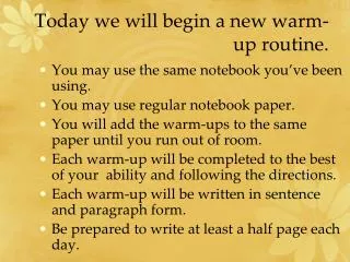 Today we will begin a new warm-up routine.