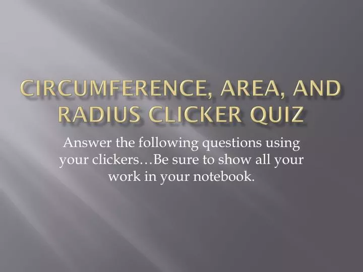 circumference area and radius clicker quiz
