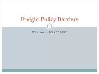 Freight Policy Barriers