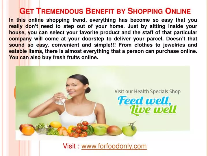 get tremendous benefit by shopping online