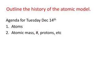 Outline the history of the atomic model.