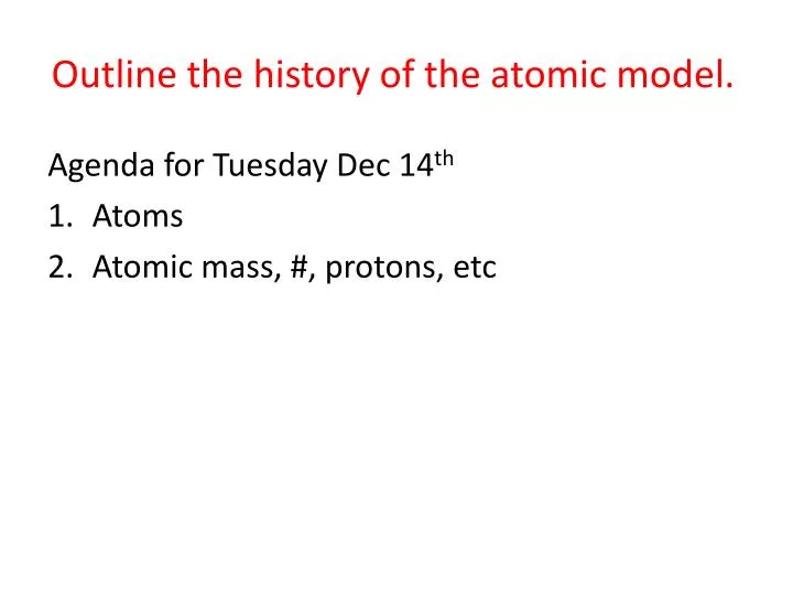 outline the history of the atomic model