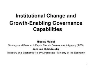 Institutional Change and Growth-Enabling Governance Capabilities Nicolas Meisel