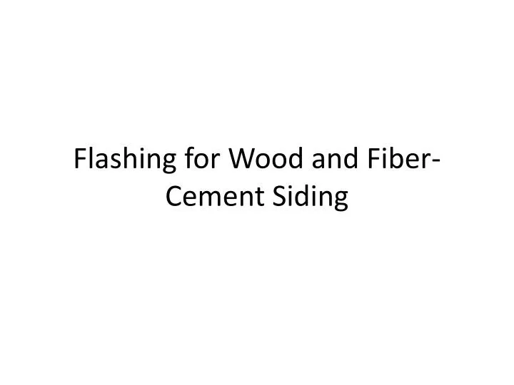 flashing for wood and fiber cement siding