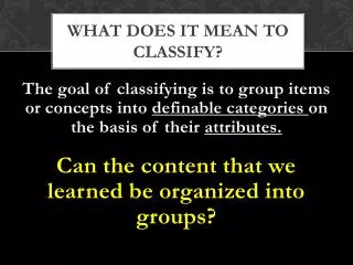 What does it mean to Classify?
