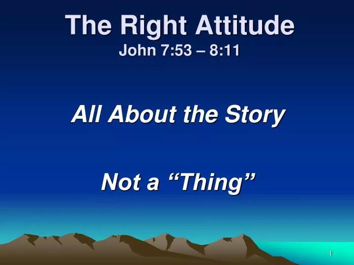 the right attitude john 7 53 8 11