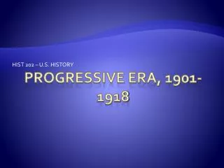 Progressive Era, 1901-1918
