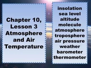 Chapter 10, Lesson 3 Atmosphere and Air Temperature