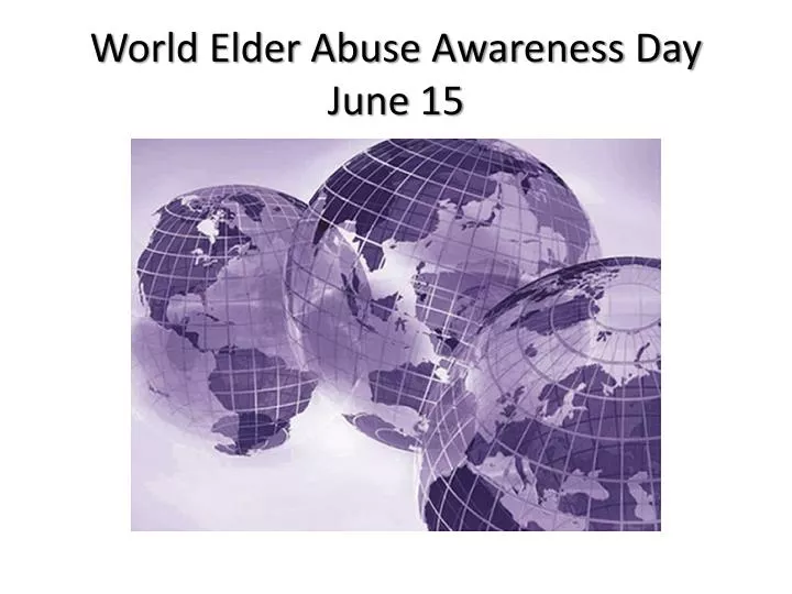 world elder abuse awareness day june 15